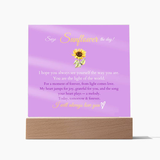 Sunflower, Seize the day! Acrylic Square Plaque, Front - Sheer: your Luck - Sheerluck-art.com