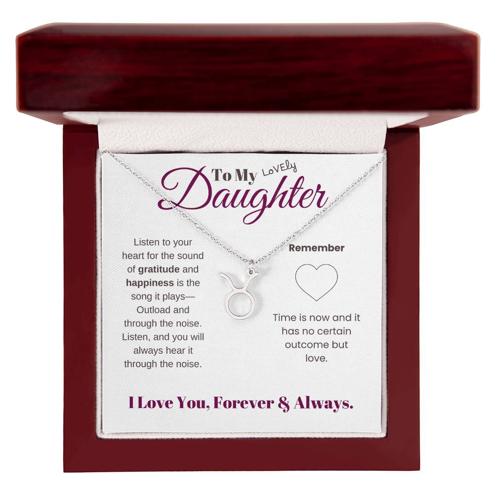 To my daughter with message card and zodiac name necklace, polished stainless steal (taurus), Mahogany style luxury box - Sheer: your Luck - Sheerluck-art.com
