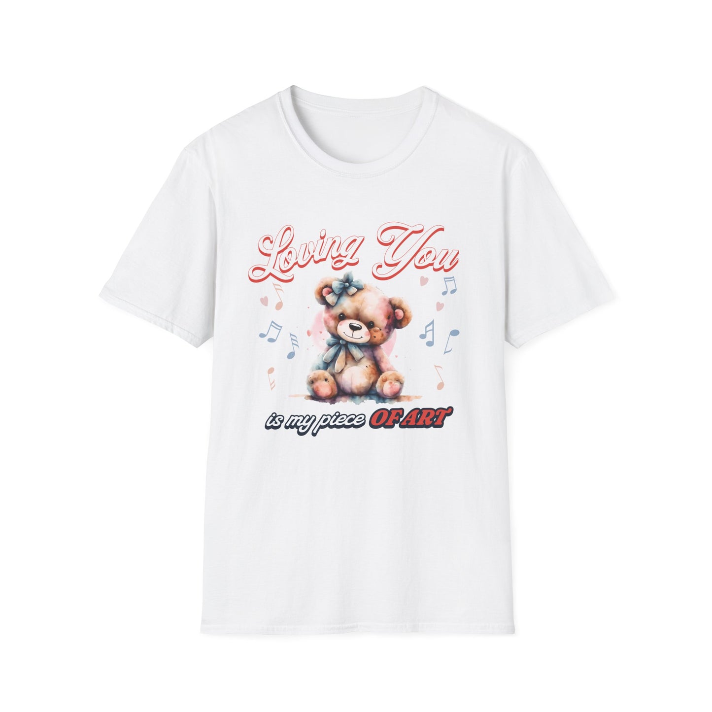 Loving you is my piece of Art — Teddy Bear — T-Shirt