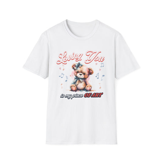 Loving you is my piece of Art — Teddy Bear — T-Shirt
