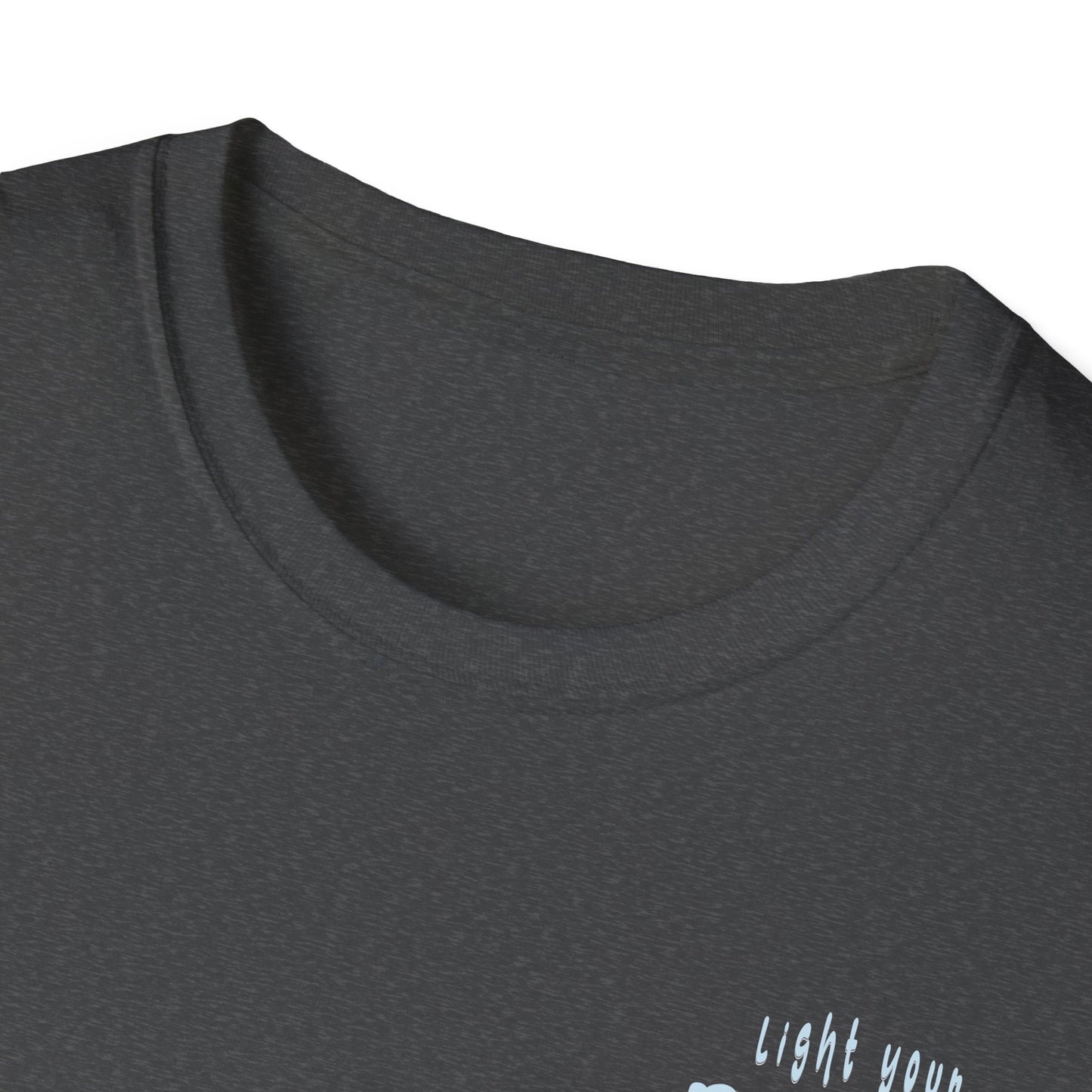 Light Your Dreams — Be Visible — T-Shirt