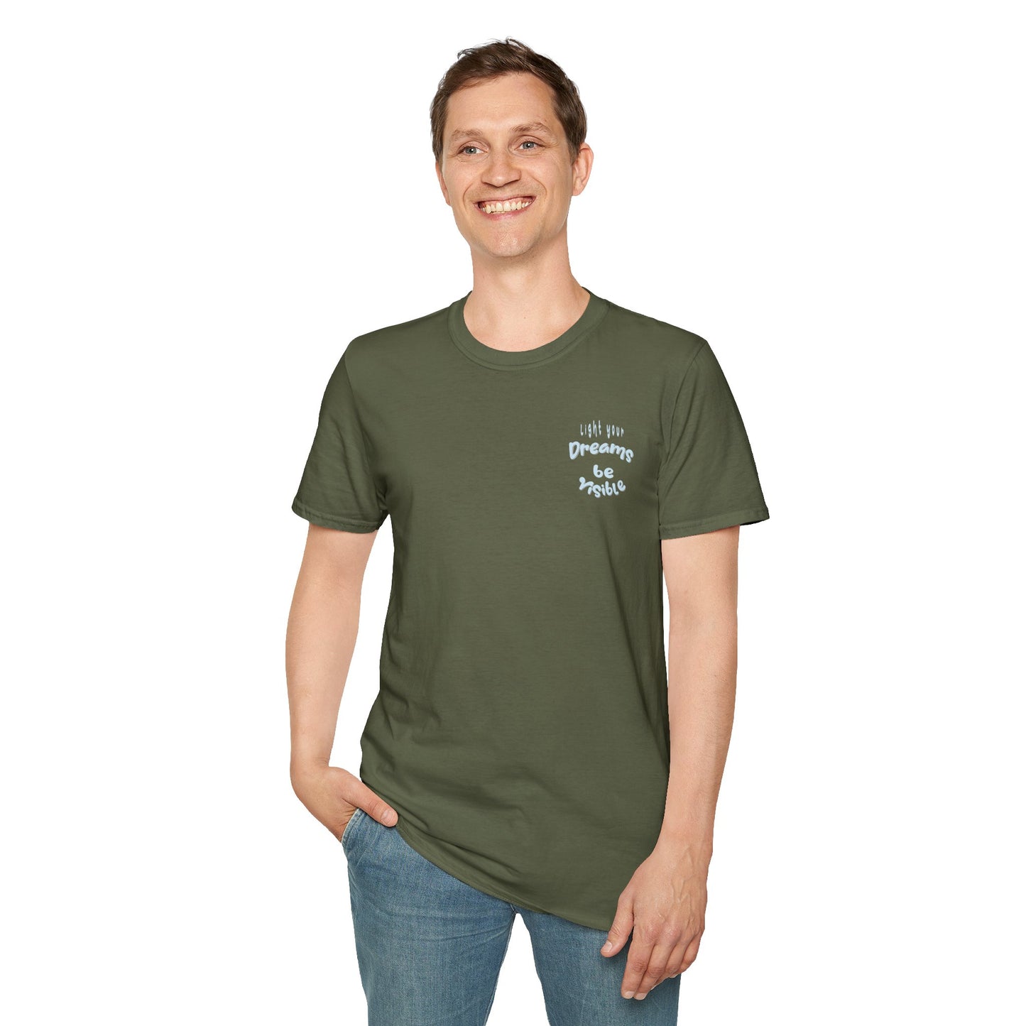 Light Your Dreams — Be Visible — T-Shirt