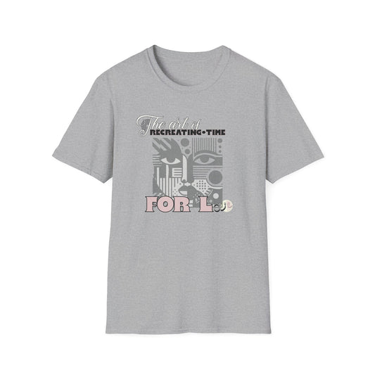 The Art of Recreating Time for Love T-Shirt