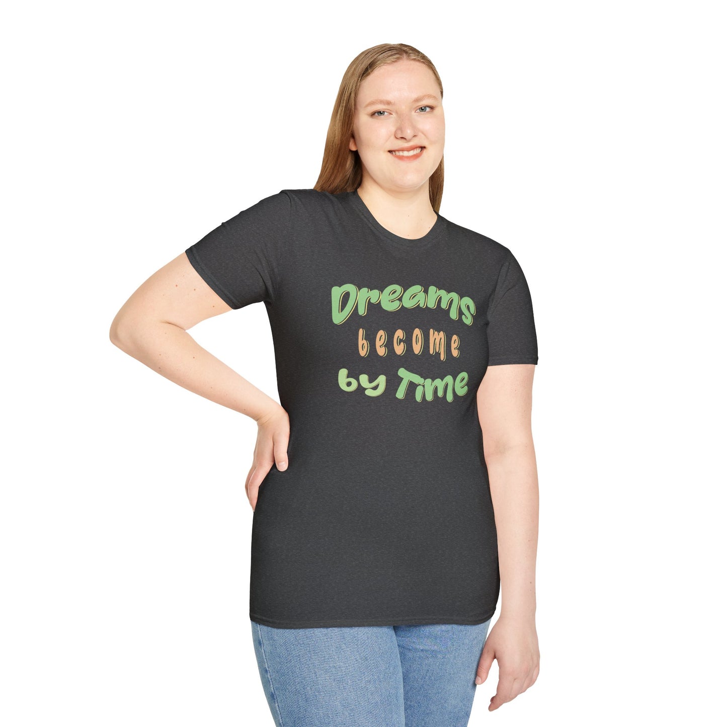 Dreams Become By Time — Script — T-Shirt