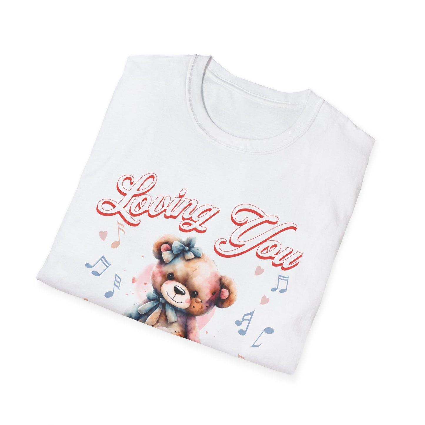Loving you is my piece of Art — Teddy Bear — T-Shirt
