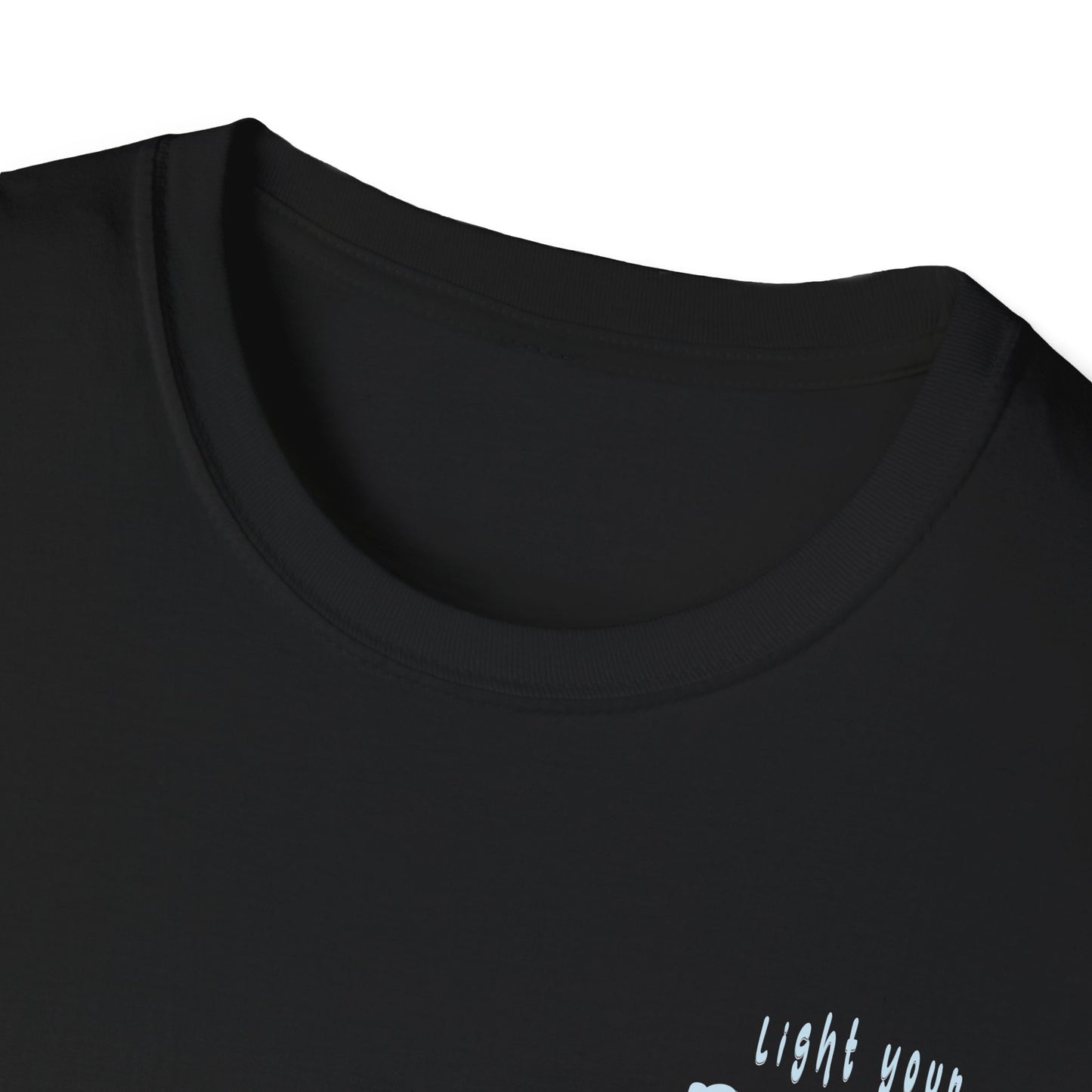 Light Your Dreams — Be Visible — T-Shirt