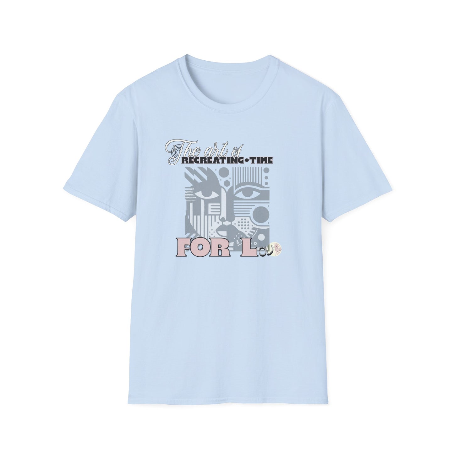 The Art of Recreating Time — For Love — T-Shirt