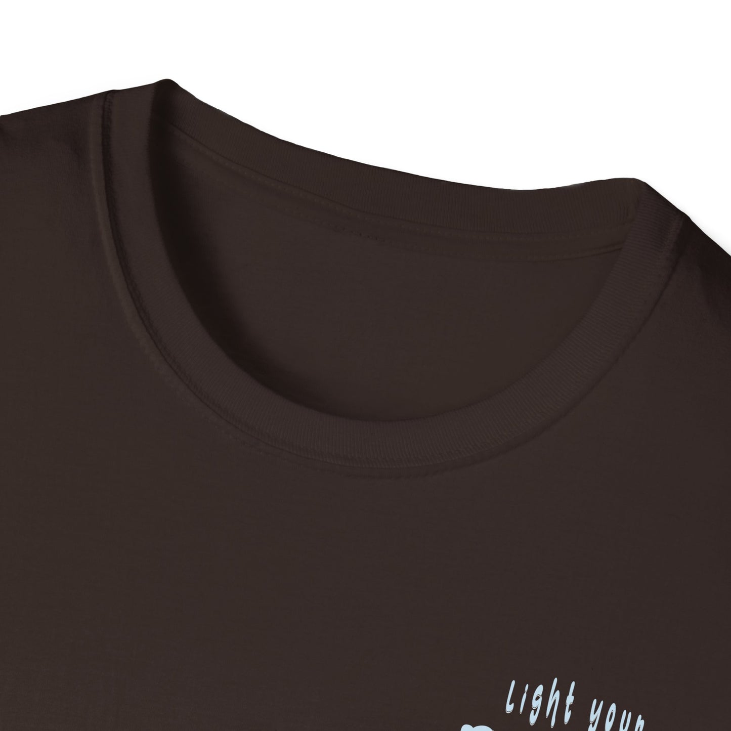 Light Your Dreams — Be Visible — T-Shirt