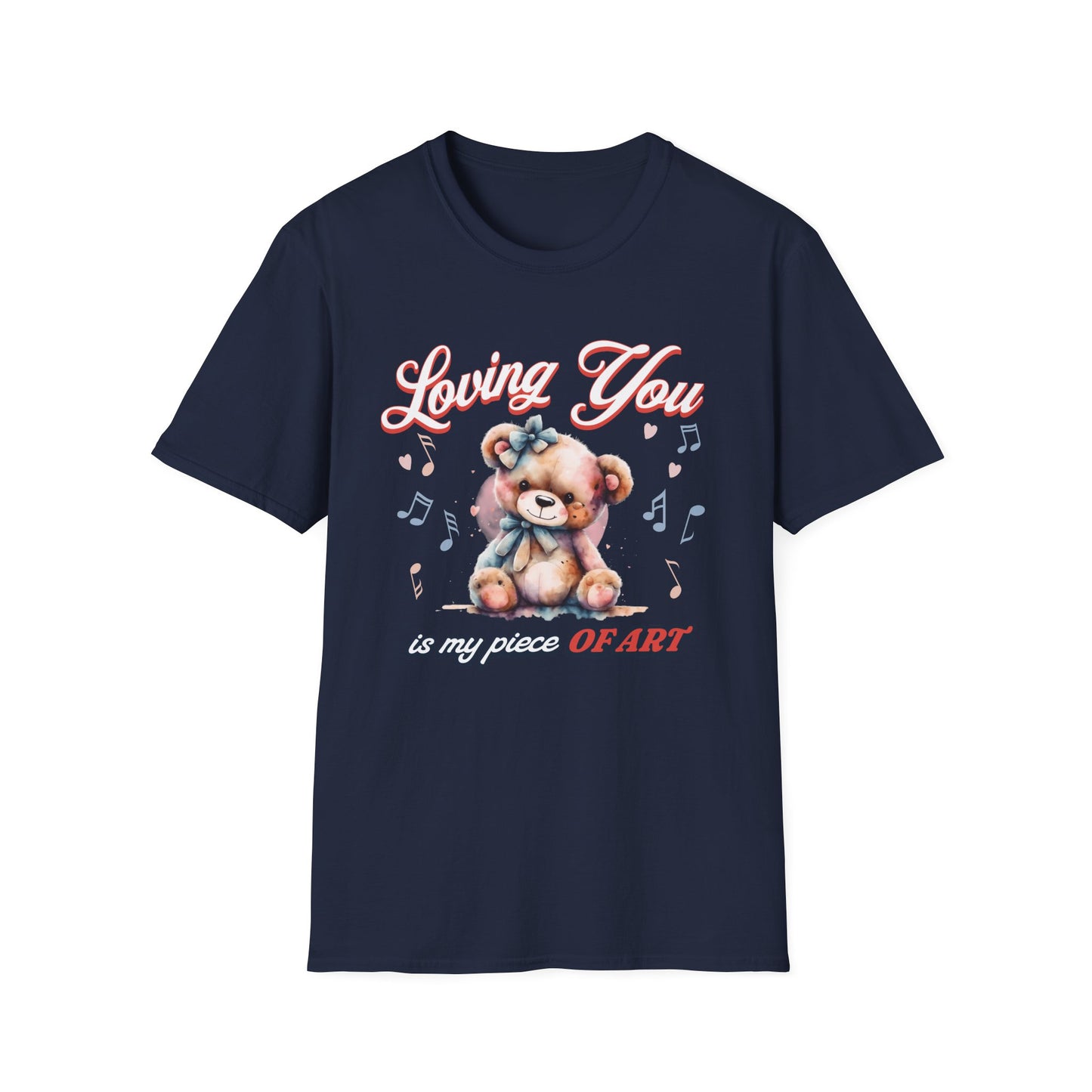Loving you is my piece of Art — Teddy Bear — T-Shirt