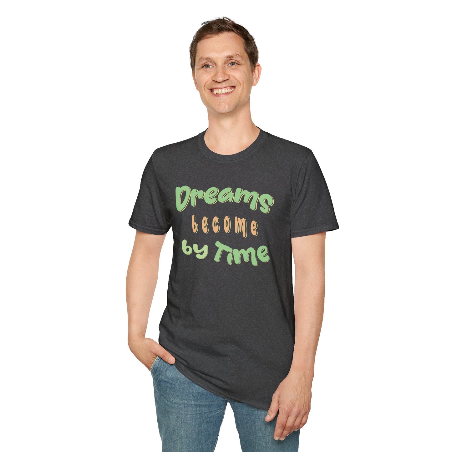 Dreams Become By Time — Script — T-Shirt