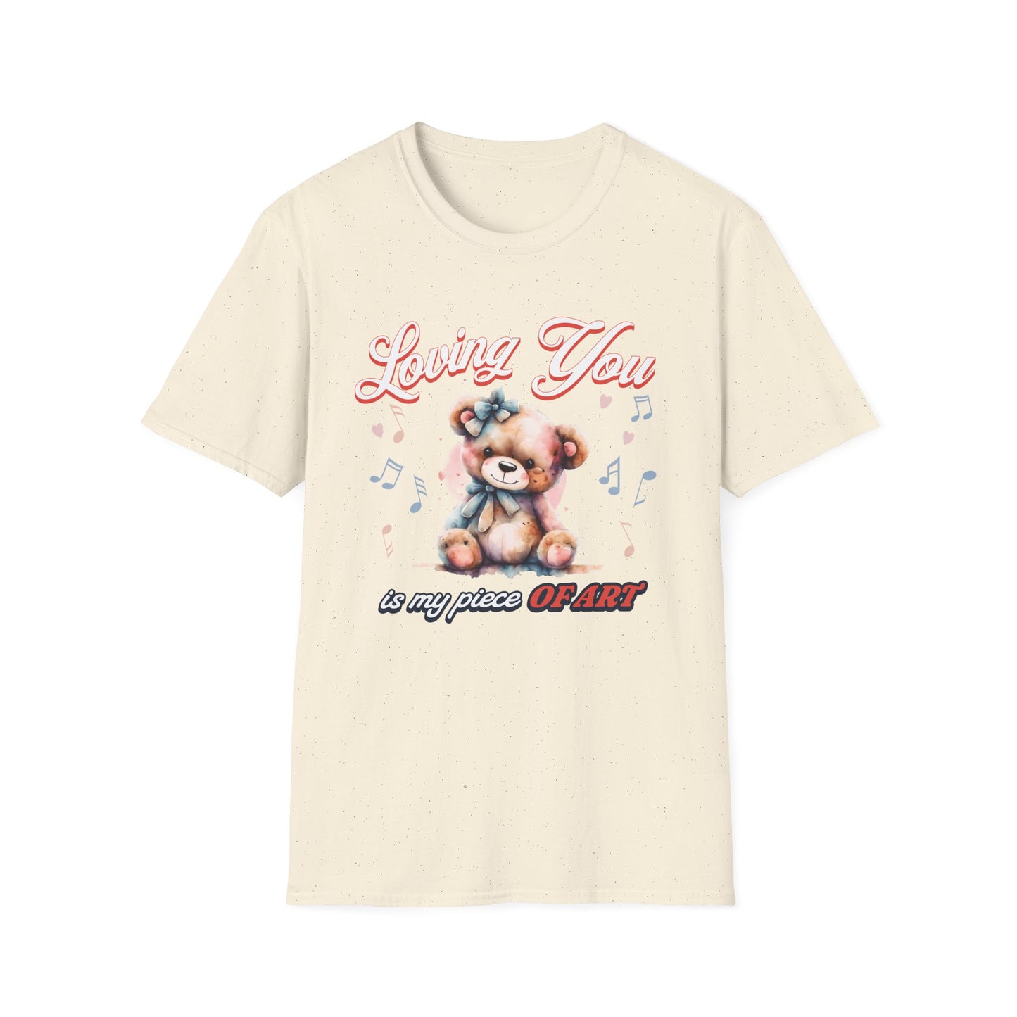 Loving you is my piece of Art — Teddy Bear — T-Shirt