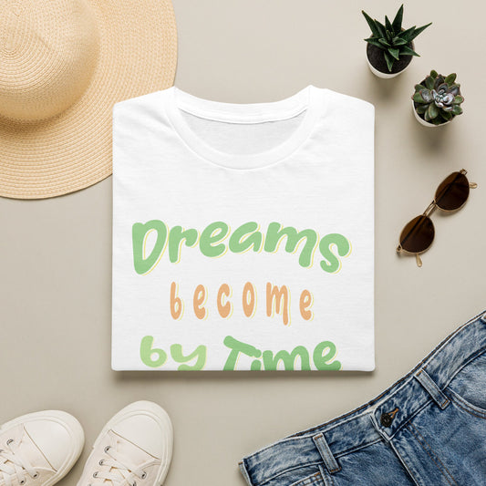 Dreams Become By Time — Script — T-Shirt