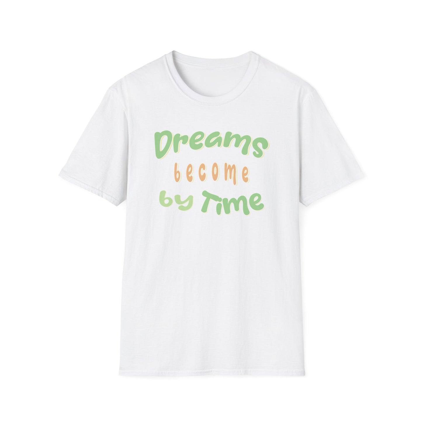 Dreams Become By Time — Script — T-Shirt