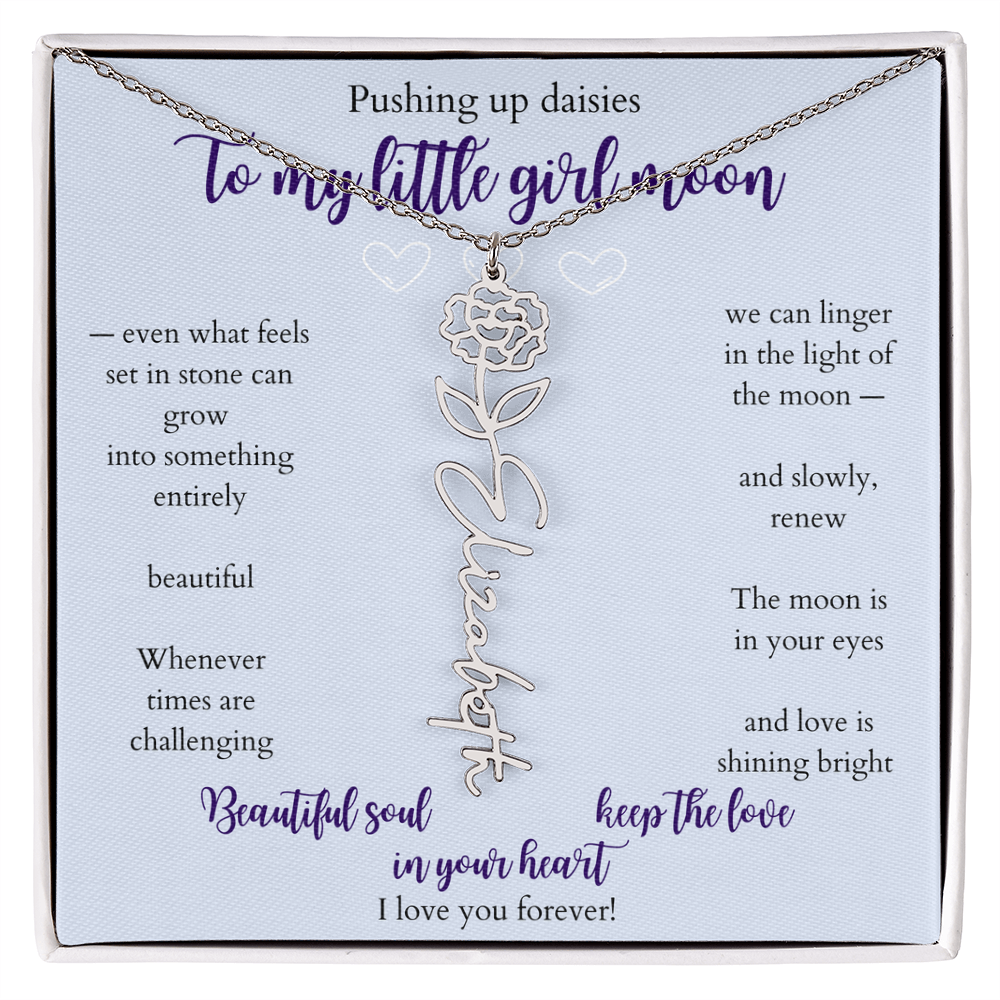 Daughter — Pushing up daisies — Flower name necklace