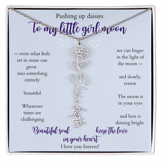 Daughter — Pushing up daisies — Flower name necklace