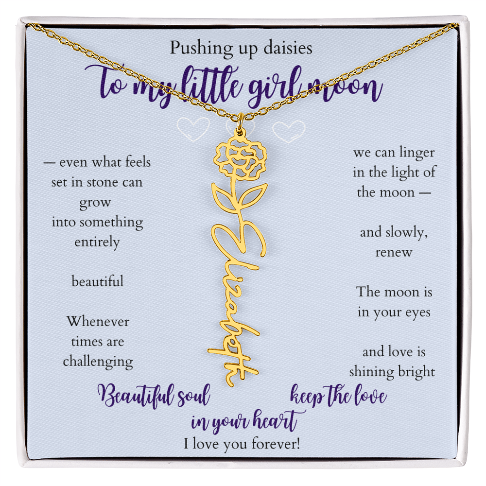 Daughter — Pushing up daisies — Flower name necklace