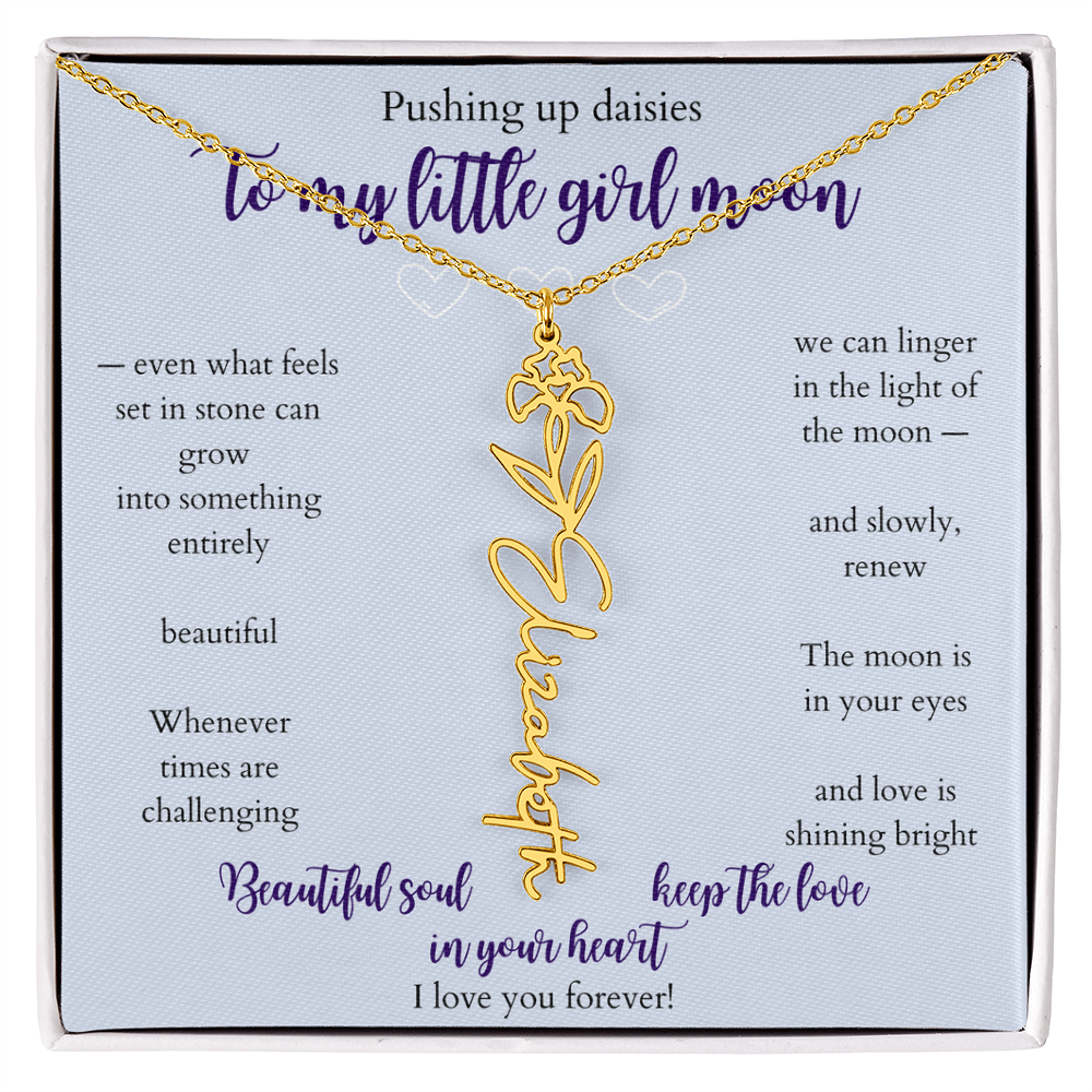Daughter — Pushing up daisies — Flower name necklace