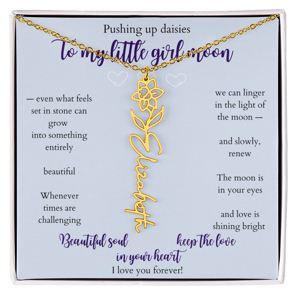 Daughter — Pushing up daisies — Flower name necklace