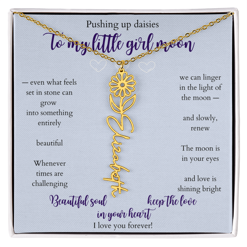 Daughter — Pushing up daisies — Flower name necklace