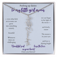 Daughter — Pushing up daisies — Flower name necklace