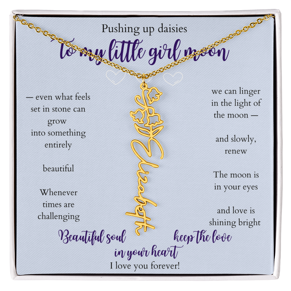 Daughter — Pushing up daisies — Flower name necklace