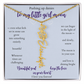 Daughter — Pushing up daisies — Flower name necklace