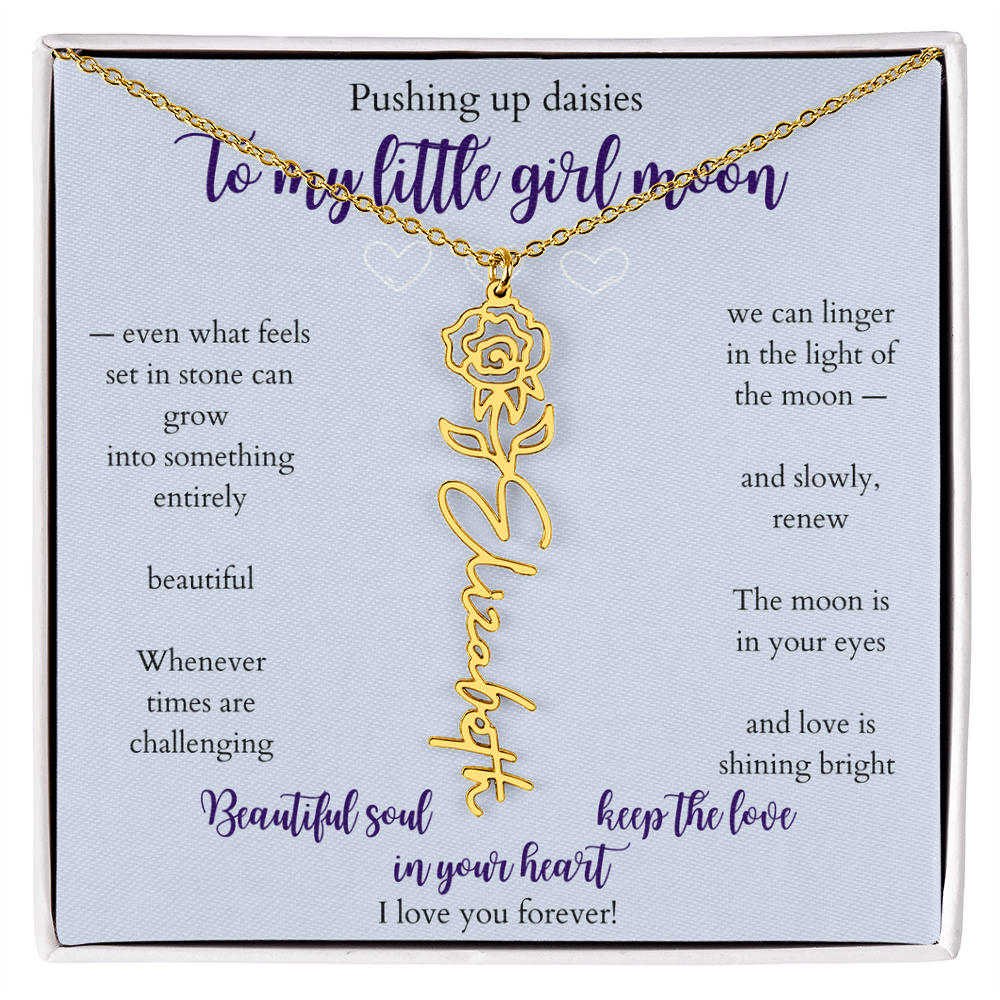 Daughter — Pushing up daisies — Flower name necklace