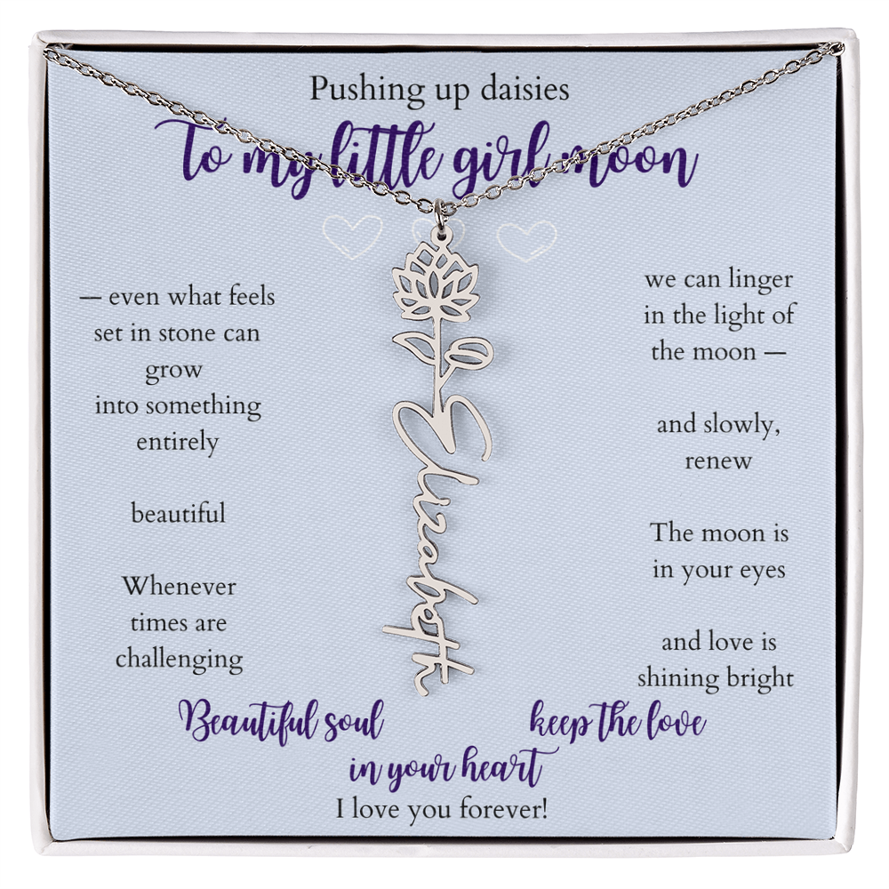 Daughter — Pushing up daisies — Flower name necklace