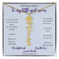 Daughter — Pushing up daisies — Flower name necklace