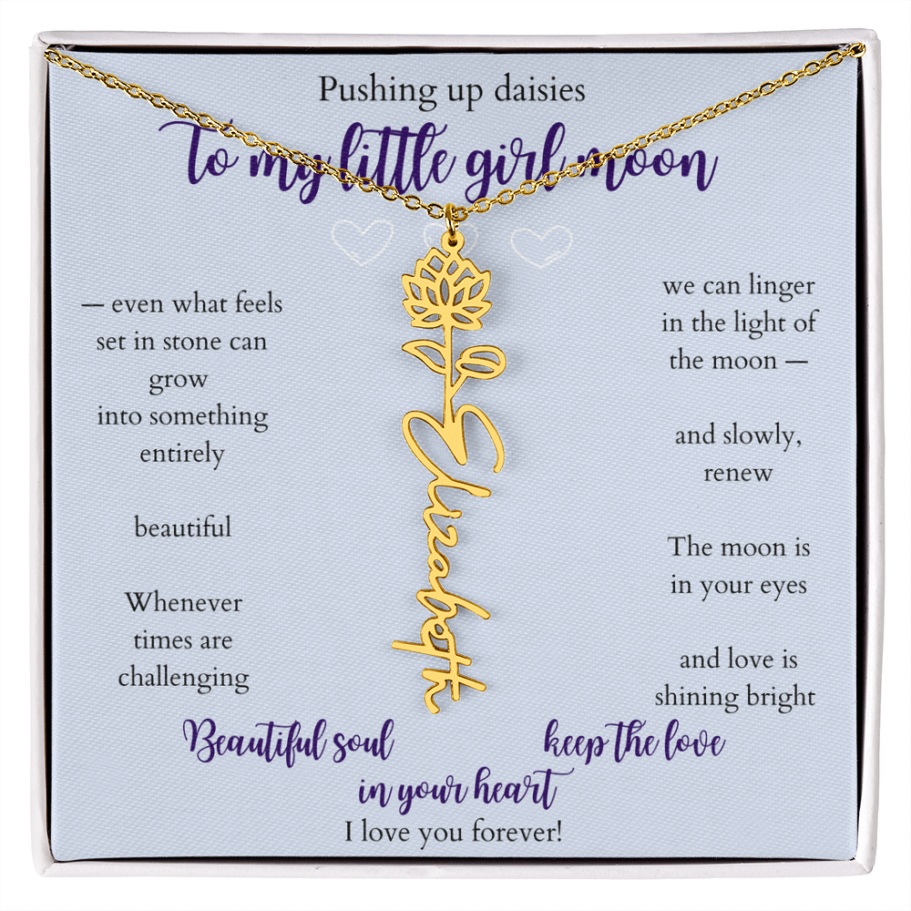 Daughter — Pushing up daisies — Flower name necklace