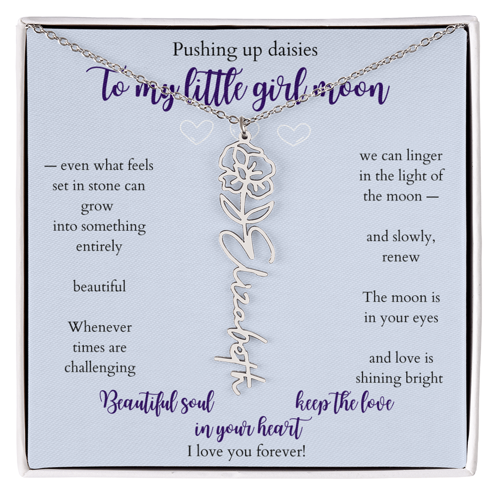 Daughter — Pushing up daisies — Flower name necklace