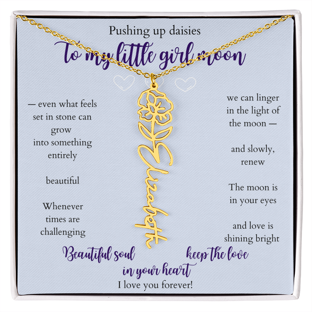 Daughter — Pushing up daisies — Flower name necklace