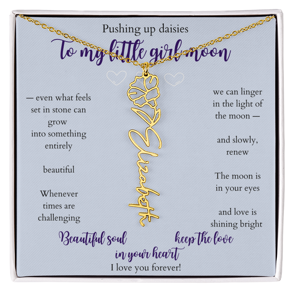 Daughter — Pushing up daisies — Flower name necklace