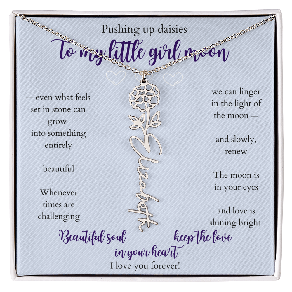 Daughter — Pushing up daisies — Flower name necklace