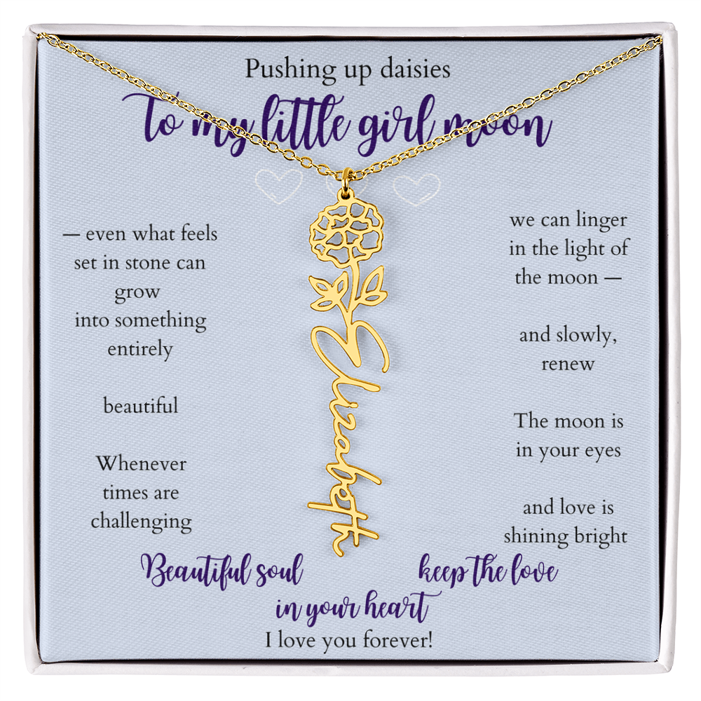 Daughter — Pushing up daisies — Flower name necklace