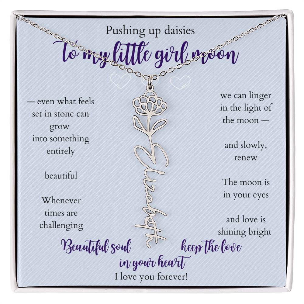 Daughter — Pushing up daisies — Flower name necklace