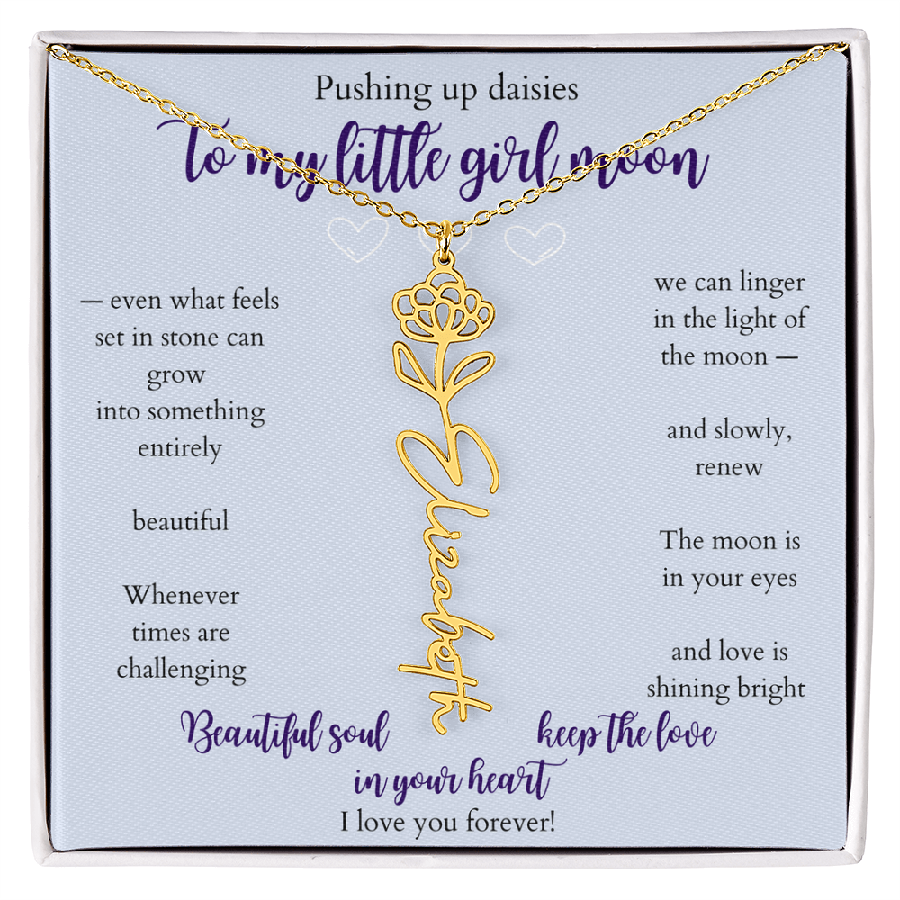 Daughter — Pushing up daisies — Flower name necklace