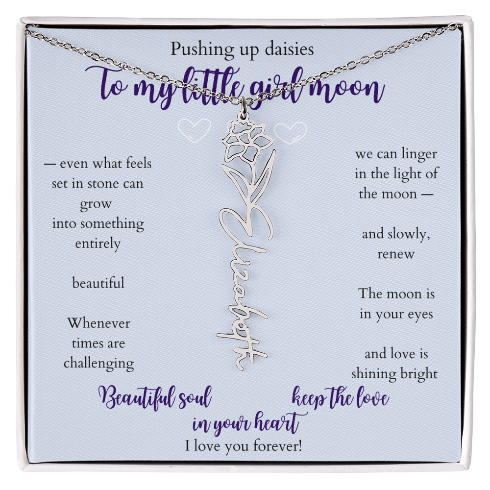 Daughter — Pushing up daisies — Flower name necklace