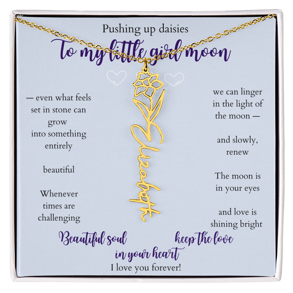 Daughter — Pushing up daisies — Flower name necklace