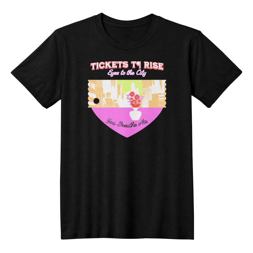 Tickets to rise 1 Black T-shirt - sheer: your Luck - Sheerluck-art.com